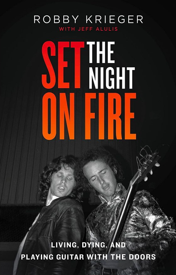 Set The Night On Fire - Robby Krieger with Jeff Alulis